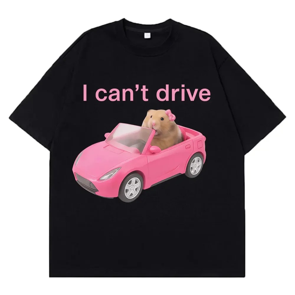Summer Clothing Drive - I Can Drive Lustiges Hamster-Meme-T-Shirt, modisches